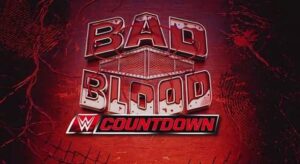 Countdown To BadBlood Countdown To BadBlood
