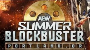 AEW SummerBlockBuster AEW SummerBlockBuster