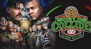 AAA x WWE Worlds Collide AAA x WWE Worlds Collide