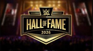 WWE Hall Of Fame 2026 WWE Hall Of Fame 2026